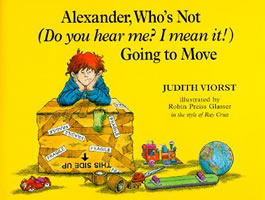 Alexander Who's Not (Do You Hear Me? I Mean It!) Going to Move book cover