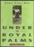 Under the Royal Palms
