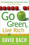 Go Green, Live Rich: 50 Simple Ways to Save the Earth and Get Rich Trying book cover