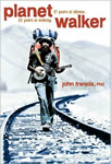 Planetwalker: 22 Years of Walking, 17 Years of Silence book cover