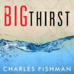 book cover "Big Thirst" by Charles Fishman